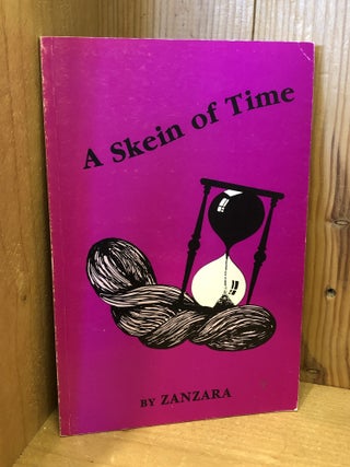 Item #508069 A Skein of Time. Zanzara Hennigan