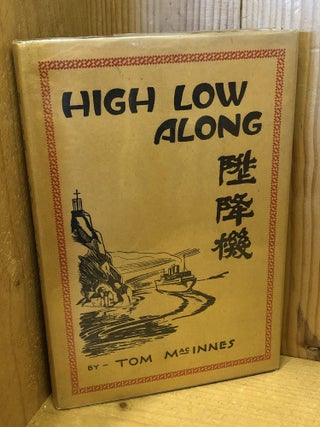 High Low Along: A Didactic Poem. Tom MacInnes.