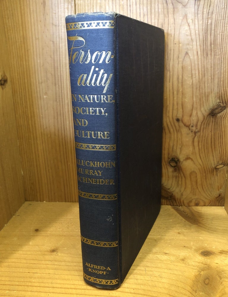 Item #508236 Personality in Nature, Society, and Culture. Kluckhorn, Murray Clyde, Henry A.