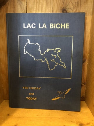 Lac La Biche: Yesterday and Today