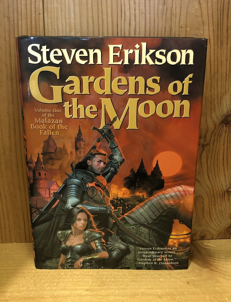 Item #508484 Gardens of the Moon: Book One of the Malazan Book of the Fallen. Steven Erikson.