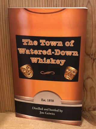 The Town of Watered-Down Whiskey