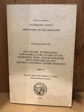Fish Bulletin 172: Life History, Environment, and Mariculture Studies of the Dungeness Crab,...