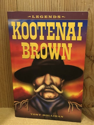 Legends: Kootenai Brown