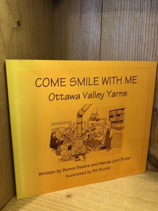 Come Smile With Me: Ottawa Valley Yarns