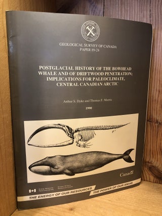 Item #508715 Postglacial History of the Bowhead Whale and of Driftwood Penetration; Implications...