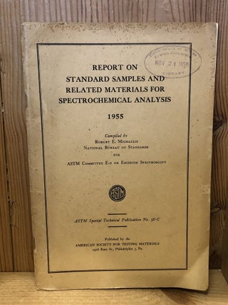 Report on Standard Samples and Related Materials for Spectrochemical Analysis 1955, ASTM Special...