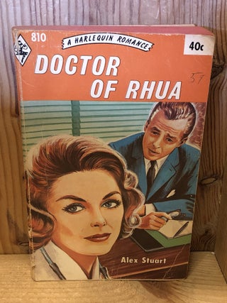 Item #508847 Doctor of Rhua (A Harlequin Romance, #810). Alex Stuart