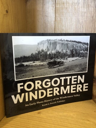 Forgotten Windermere: An Early Photo History of the Windermere Valley