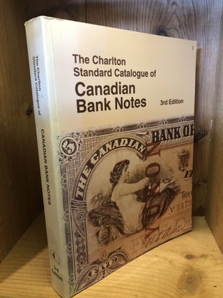 The Charlton Standard Catalogue of Canadian Bank Notes (3rd Edition