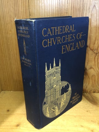 The Cathedral Churches of England: Their Architecture, History and Antiquities