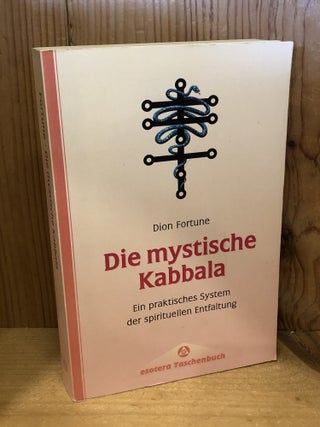 Die mystische Kabbala. Ein praktisches System der spirituellen Entfaltung