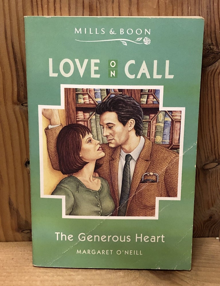 Item #509052 The Generous Heart (Love on Call). Margaret O'Neill.