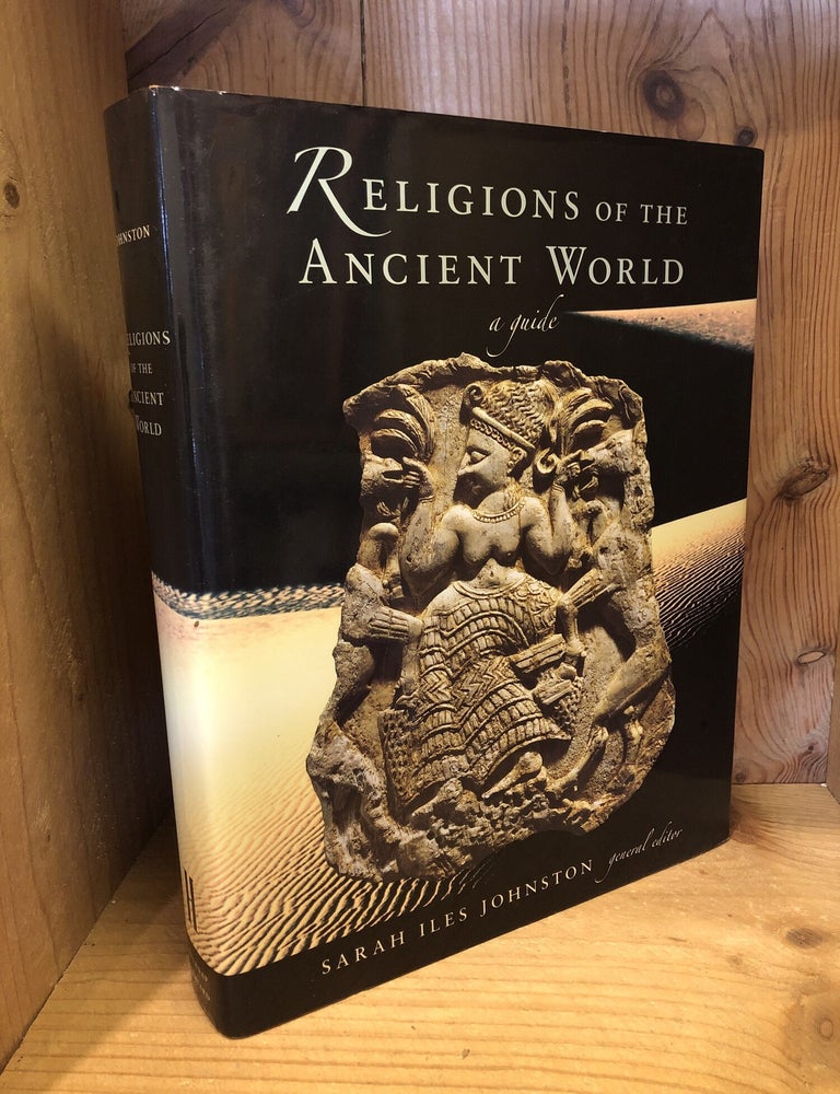 Item #509102 Religions of the Ancient World: A Guide. Johnston, Sarah Iles.