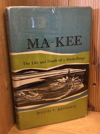 Ma-Kee, The Life and Death of a Muskellunge