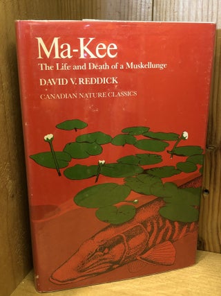 Ma-Kee, The Life and Death of a Muskellunge
