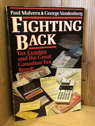 Fighting Back: Tax Evasion and the Great Canadian Tax Revolt