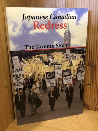 Japanese Canadian Redress: the Toronto Story