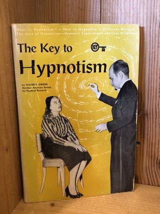Item #509259 The Key to Hypnotism. Walter B. Gibson