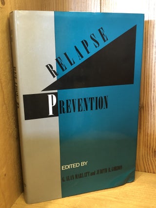 Item #509266 Relapse Prevention: Maintenance Strategies in the Treatment of Addictive Behaviors....