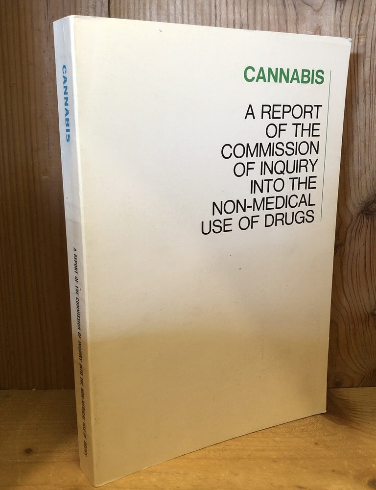 Item #509267 Cannabis, A Report of the Commission of Inquiry into the Non-Medical Use of Drugs