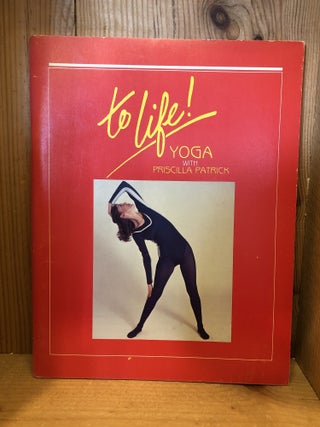 To Life! Yoga with Priscilla Patrick