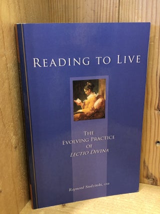 Reading to Live: The Evolving Practice of Lectio Divina